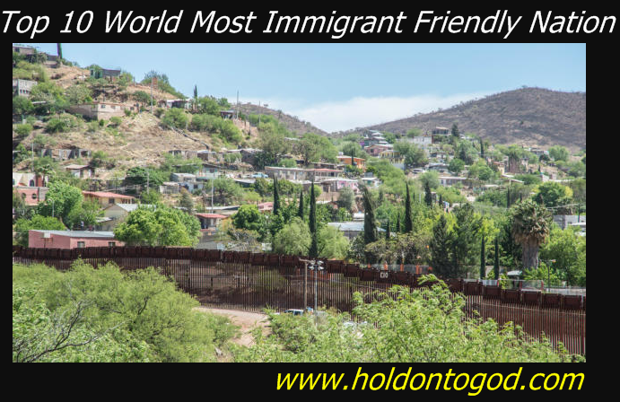 Top 10 World Most Immigrant Friendly Nation
